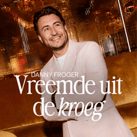 Danny Froger Vreemde uit de kroeg